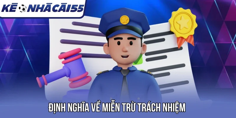 Định nghĩa về miễn trừ trách nhiệm