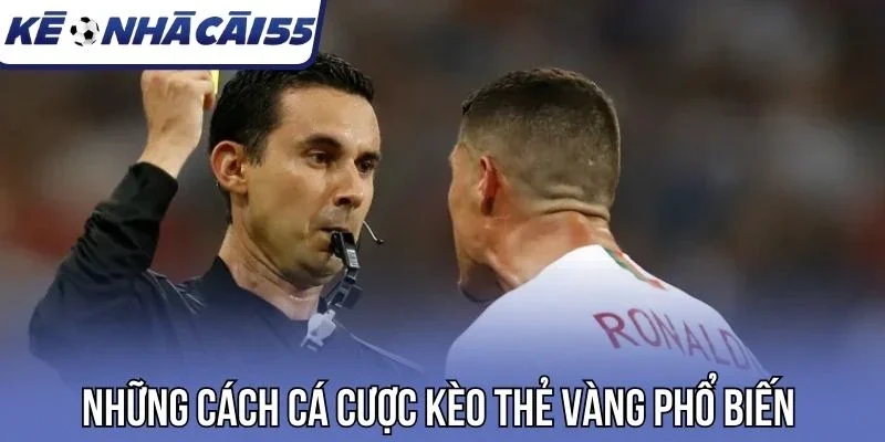 Những cách cá cược kèo thẻ vàng phổ biến