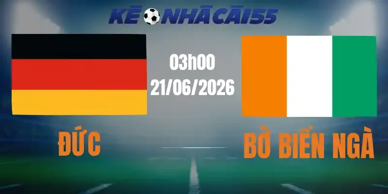 Kèo Nhà Cái Đức Vs Bờ Biển Ngà – Bảng E World Cup 03h00 21/06/2026