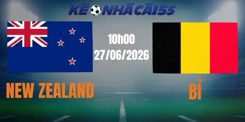 Kèo Nhà Cái New Zealand Vs Bỉ – Bảng G World Cup 10h00 27/06/2026