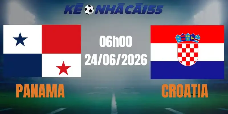 Kèo Nhà Cái Panama Vs Croatia – Bảng L World Cup 06h00 24/06/2026