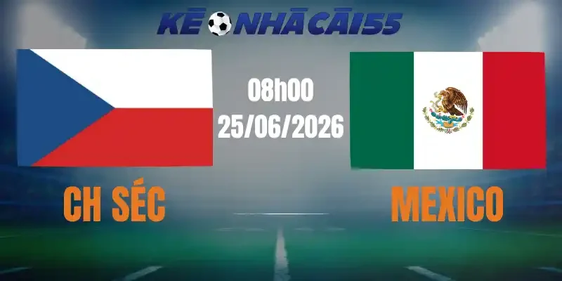 Kèo Nhà Cái Séc Vs Mexico – Bảng A World Cup 08h00 25/06/2026